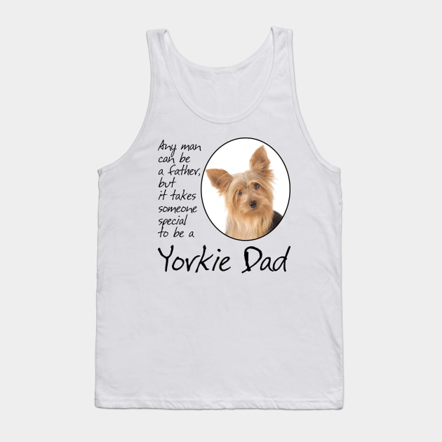 Yorkie Dad Tank Top by You Had Me At Woof